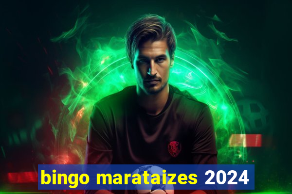 bingo marataizes 2024